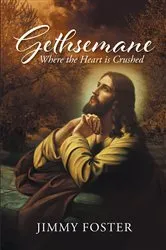 Book cover of Gethsemane by Jimmy Foster