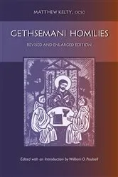Book cover of Gethsemani Homilies by Matthew Kelty