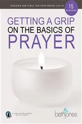 Book cover of Getting a Grip on the Basics of Prayer by Beth Jones