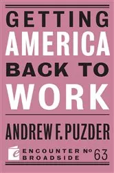 Book cover of Getting America Back to Work by Andrew F. Puzder