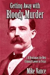 Book cover of Getting Away with Bloody Murder by Mike Vance
