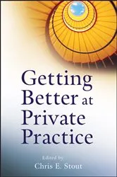 Book cover of Getting Better at Private Practice by Chris E. Stout