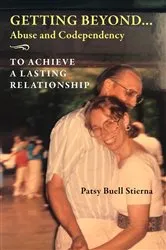 Book cover of Getting Beyond... Abuse and Codependency by Stierna, Patsy, Buell