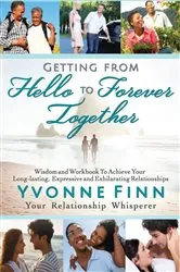 Book cover of Getting From Hello To Forever Together (2nd Edition, 2019) (2nd ed.) by Unknown