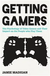 Book cover of Getting Gamers by Jamie Madigan