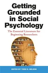 Book cover of Getting Grounded in Social Psychology by Todd D. Nelson