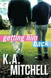 Book cover of Getting Him Back by K.A. Mitchell