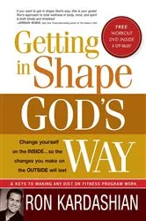 Book cover of Getting In Shape God's Way by Ron Kardashian