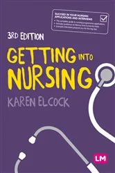 Book cover of Getting into Nursing (3rd ed.) by Karen Elcock