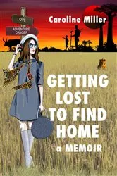 Book cover of Getting Lost to Find Home by Unknown