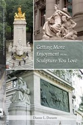 Book cover of Getting More Enjoyment from Sculpture You Love by Dianne L. Durante