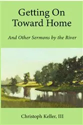 Book cover of Getting on Toward Home by Christoph Keller