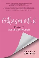 Book cover of Getting on with it by Glenda Gartrell