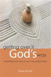Book cover of Getting over It God's Way by Edye Burrell