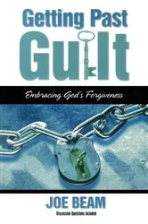 Book cover of Getting Past Guilt by Joe Beam