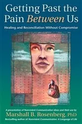 Book cover of Getting Past the Pain Between Us by Marshall B. Rosenberg