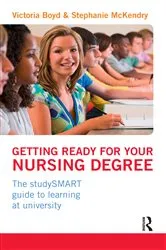 Book cover of Getting Ready for your Nursing Degree by Victoria Boyd