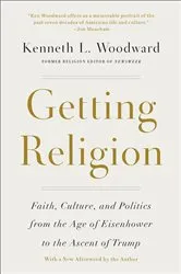 Book cover of Getting Religion by Kenneth L. Woodward