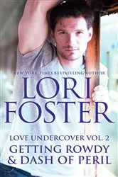 Book cover of Getting Rowdy & Dash of Peril by Lori Foster