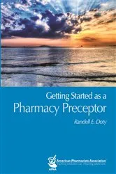 Book cover of Getting Started as a Pharmacy Preceptor by Randell E. Doty
