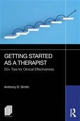 Book cover of Getting Started as a Therapist by Anthony D. Smith