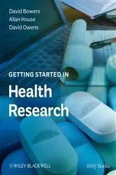 Book cover of Getting Started in Health Research by David Bowers