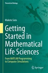 Book cover of Getting Started in Mathematical Life Sciences by Makoto Sato