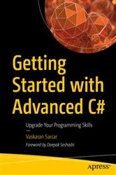 Book cover of Getting Started with Advanced C# by Vaskaran Sarcar