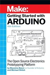Book cover of Getting Started With Arduino (4th ed.) by Massimo Banzi