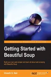 Book cover of Getting Started with Beautiful Soup by Vineeth G. Nair