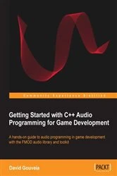 Book cover of Getting Started with C++ Audio Programming for Game Development by David Gouveia