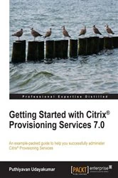 Book cover of Getting Started with Citrix® Provisioning Services 7.0 by Puthiyavan Udayakumar