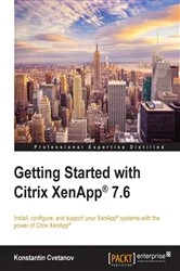 Book cover of Getting Started with Citrix XenApp® 7.6 by Konstantin Cvetanov