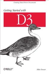 Book cover of Getting Started with D3 by Mike Dewar