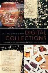 Book cover of Getting Started with Digital Collections by Jane D. Monson