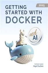 Book cover of Getting Started with Docker and AI by Nigel Poulton