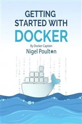 Book cover of Getting Started with Docker by Nigel Poulton