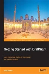 Book cover of Getting Started with DraftSight by Joao Santos