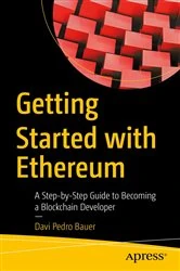 Book cover of Getting Started with Ethereum by Davi Pedro Bauer