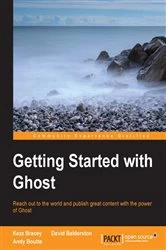 Book cover of Getting Started with Ghost by Kezz Bracey