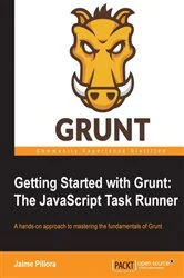Book cover of Getting Started with Grunt: The JavaScript Task Runner by Jaime Pillora