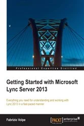 Book cover of Getting Started with Microsoft Lync Server 2013 by Fabrizio Volpe
