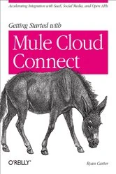 Book cover of Getting Started with Mule Cloud Connect by Ryan Carter