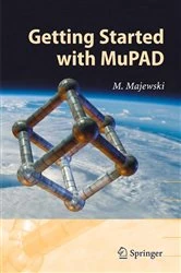 Book cover of Getting Started with MuPAD by Miroslaw Majewski
