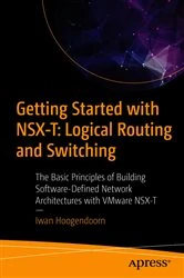 Book cover of Getting Started with NSX-T: Logical Routing and Switching by Iwan Hoogendoorn