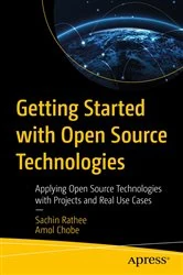 Book cover of Getting Started with Open Source Technologies by Sachin Rathee