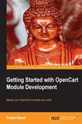 Book cover of Getting Started with OpenCart Module Development by Rupak Nepali