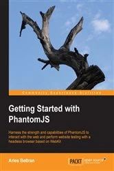Book cover of Getting Started with PhantomJS by Aries Beltran