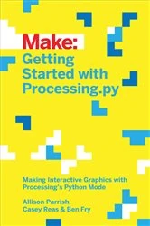 Book cover of Getting Started with Processing.py by Allison Parrish