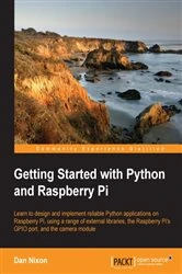 Book cover of Getting Started with Python and Raspberry Pi by Dan Nixon